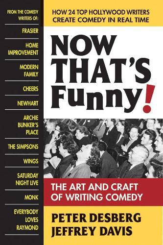 Now Thats Funny!: The Art and Craft of Writing Comedy