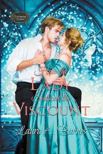 Cover image for How the Lady Seduced the Viscount