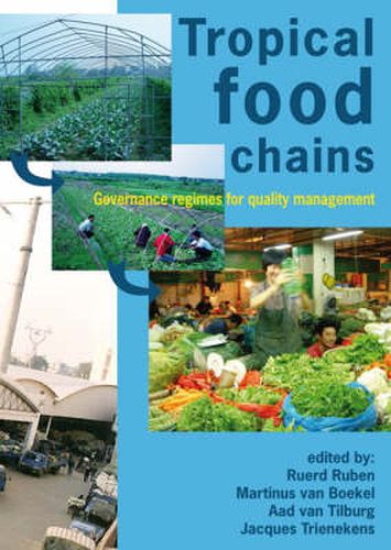 Cover image for Tropical Food Chains: Governance Regimes for Quality Management