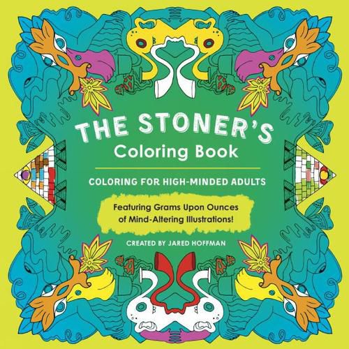 Cover image for The Stoner's Colouring Book: Coloring for High-Minded Adults