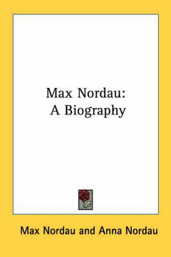 Cover image for Max Nordau: A Biography