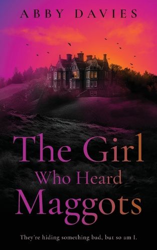 Cover image for The Girl Who Heard Maggots