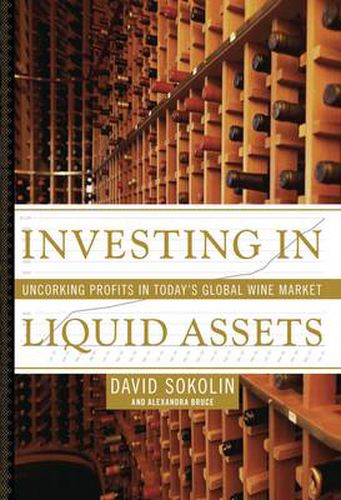 Cover image for Investing in Liquid Assets: Uncorking Profits in Today's Global Wine Market