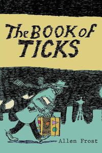 Cover image for The Book of Ticks