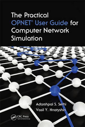 Cover image for The Practical OPNET User Guide for Computer Network Simulation