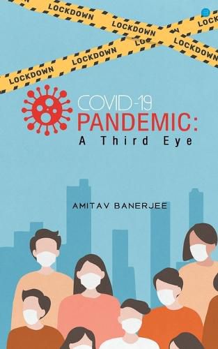 Cover image for Covid-19 Pandemic: A Third Eye