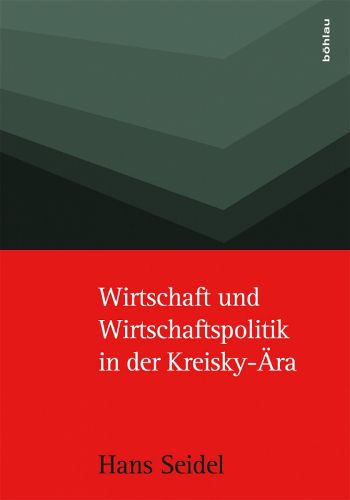 Wirtschaft und Wirtschaftspolitik in der Kreisky-Ara