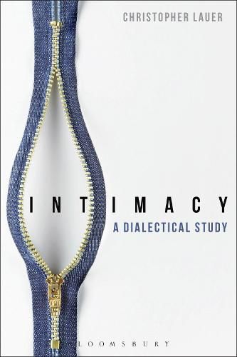 Cover image for Intimacy: A Dialectical Study