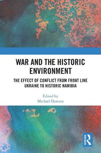 Cover image for War and the Historic Environment