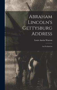 Cover image for Abraham Lincoln's Gettysburg Address; an Evaluation