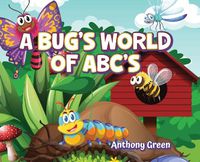 Cover image for A Bug's World of ABC's