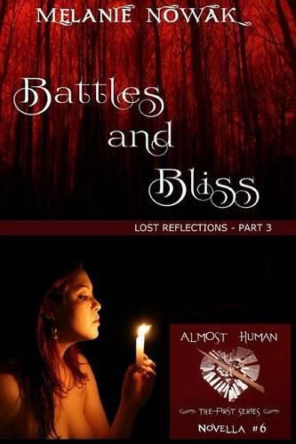 Cover image for Battles and Bliss: (Lost Reflections - Part 3)