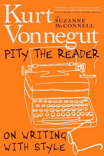 Cover image for Pity The Reader: On Writing with Style