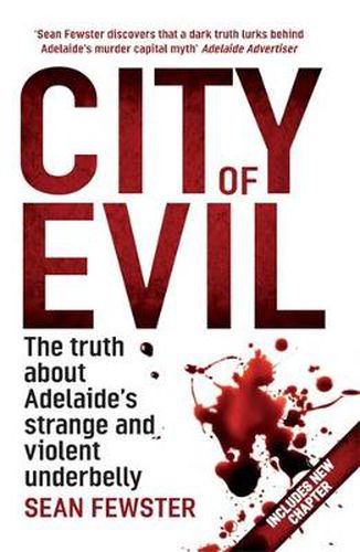 Cover image for City of Evil: The shocking real story of Adelaide's strange and violent underbelly - As seen on TV