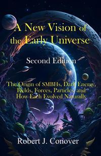 Cover image for A New Vision of the Early Universe - Second Edition