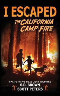 Cover image for I Escaped The California Camp Fire: California's Deadliest Wildfire