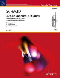 Cover image for 30 Characteristic Studies: Works by Arban, Concone, Kopprasch, Kreutzer, Sachse, Schmidt