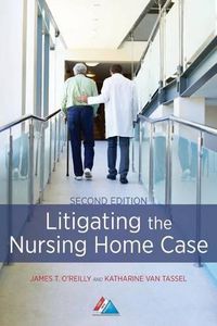 Cover image for Litigating the Nursing Home Case