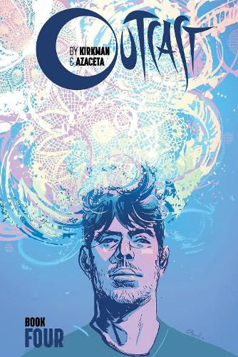 Outcast by Kirkman & Azaceta, Book 4