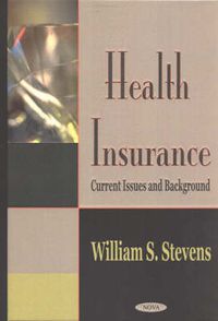 Cover image for Health Insurance: Current Issues & Background