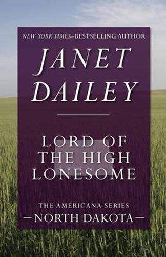 Lord of the High Lonesome: North Dakota