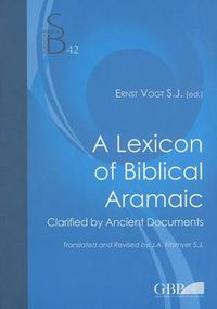 Cover image for A Lexicon of Biblical Aramaic: Clarified by Documents