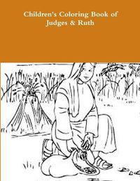 Cover image for children's Coloring Book of Judges & Ruth