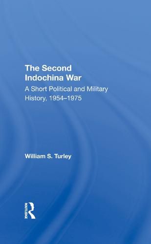 Cover image for The Second Indochina War: A Short Political and Military History, 1954-1975