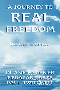 Cover image for A Journey to Real Freedom