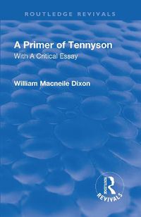 Cover image for A Primer of Tennyson: A Critical Essay