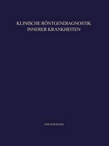 Klinische Roentgendiagnostik Innerer Krankheiten: II Abdomen