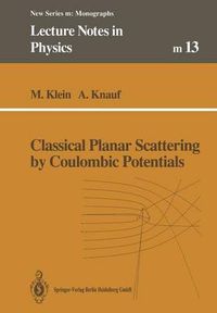 Cover image for Classical Planar Scattering by Coulombic Potentials