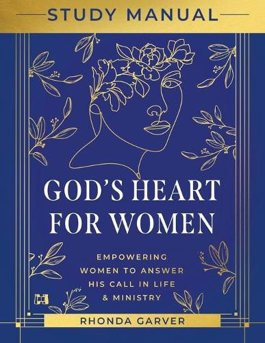 Cover image for God's Heart for Women Study Manual