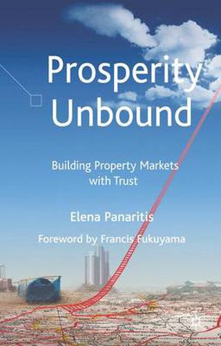 Cover image for Prosperity Unbound: Building Property Markets With Trust