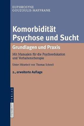 Cover image for Komorbiditat Psychose Und Sucht - Grundlagen Und Praxis: Mit Manualen Fur Die Psychoedukation Und Verhaltenstherapie