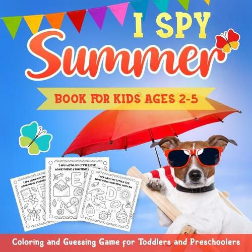 Cover image for I Spy Summer Book for Kids Ages 2-5: A Fun Activity Coloring and Guessing Game for Kids, Toddlers and Preschoolers (Summer Picture Puzzle Book)