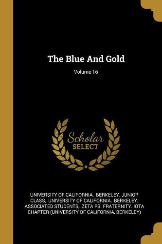 Cover image for The Blue And Gold; Volume 16