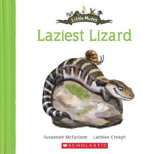 Laziest Lizard (Little Mates #12)