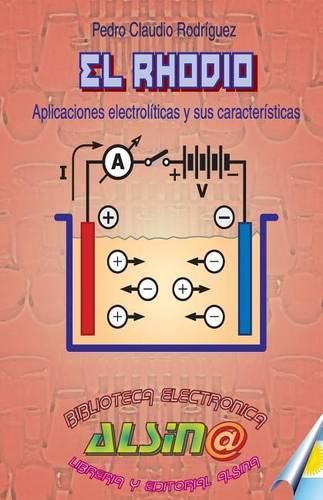 Cover image for El Rhodio: Aplicaciones Electroliticas y sus caracteristicas