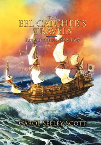 Cover image for The Eel Catcher's Travels: Robert Seeley 1602-1667