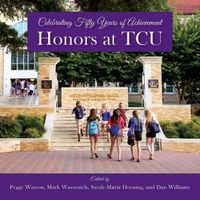 Cover image for Celebrating Fifty Years of Achievement: Honors at TCU