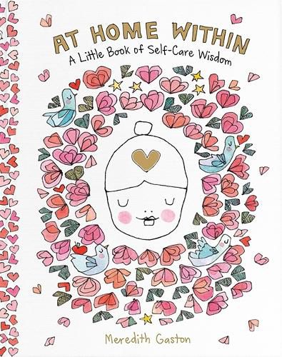 Cover image for At Home Within: A little book of self-care wisdom