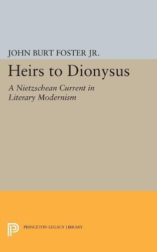 Cover image for Heirs to Dionysus: A Nietzschean Current in Literary Modernism