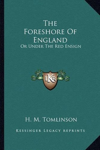 Cover image for The Foreshore of England: Or Under the Red Ensign