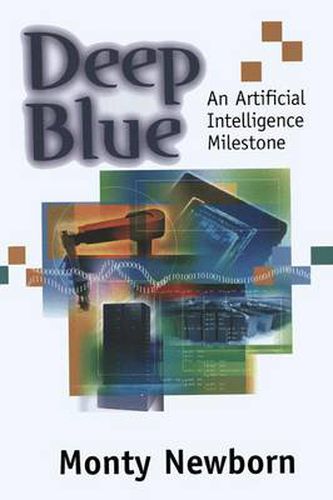 Cover image for Deep Blue: An Artificial Intelligence Milestone