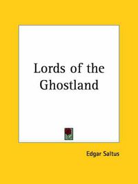 Cover image for Lords of the Ghostland (1907)