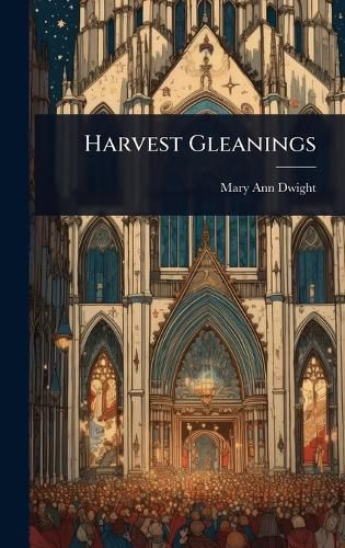 Cover image for Harvest Gleanings