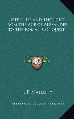 Greek Life and Thought from the Age of Alexander to the Roman Conquest