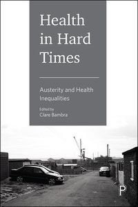 Cover image for Health in Hard Times: Austerity and Health Inequalities