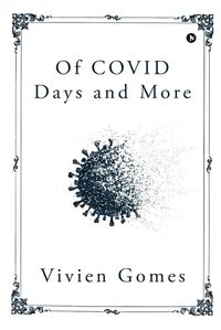 Cover image for Of COVID Days and More